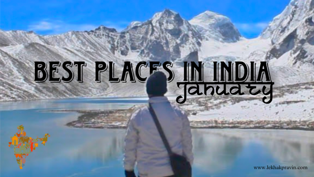 25 best places to visit in India in January, blog by Lekhak Pravin