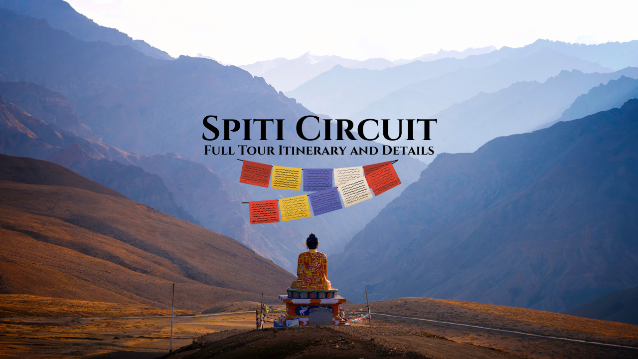 Full Spiti Circuit (8N/9D Package) - Best Spiti Tour Itinerary With ...