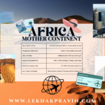 Africa, the mother continent. Lekhak Pravin