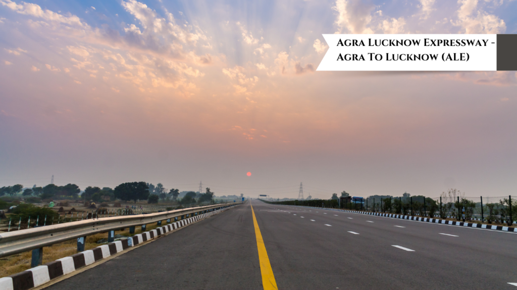 Agra Lucknow Expressway - Agra To Lucknow (ALE)