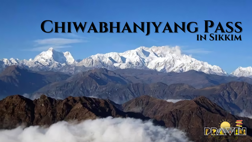 Chiwabhanjyang Pass In Sikkim