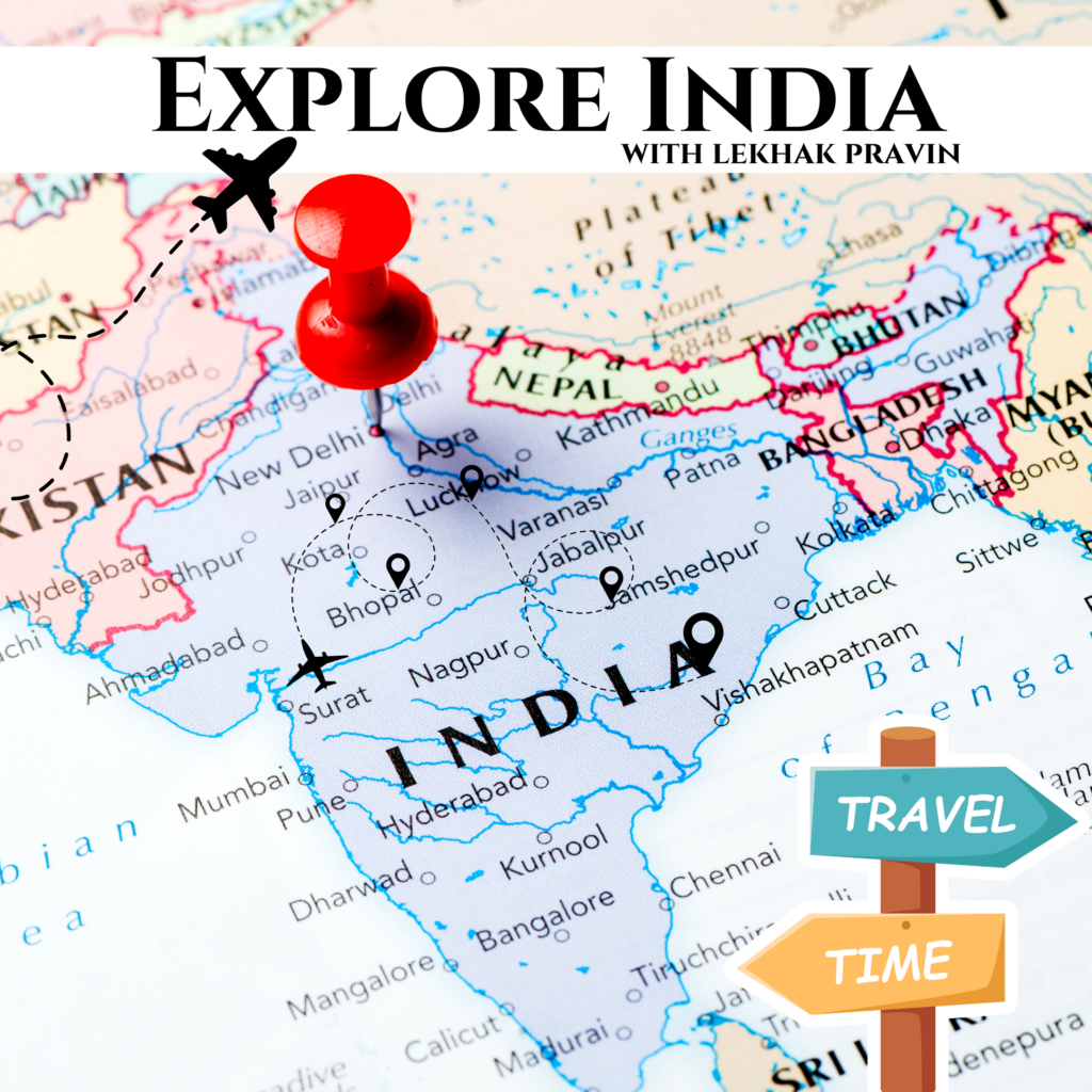 Explore India with Lekhak Pravin