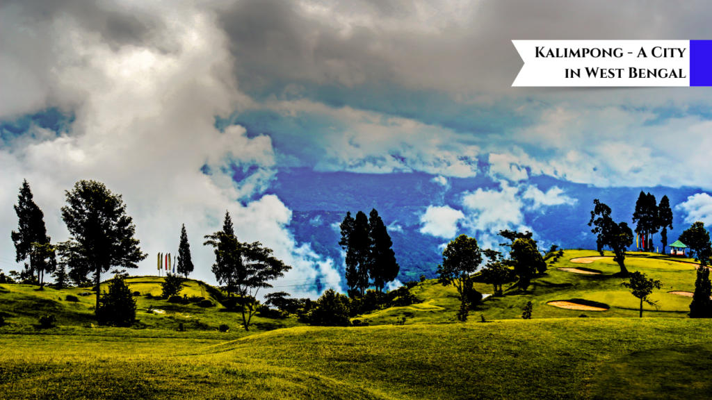Kalimpong - A City in West Bengal