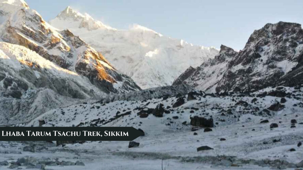 Lhaba Tarum Tsachu Trek, Sikkim