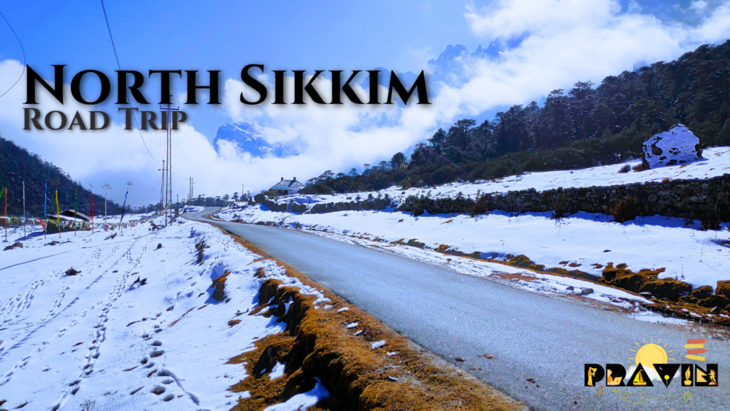North Sikkim Road Trip