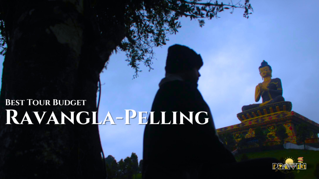 Ravangla Pelling Tour Budget