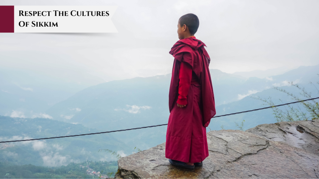 Respect The Cultures Of Sikkim