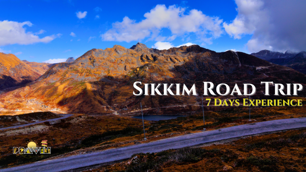 Seven Day Road Trip To Sikkim