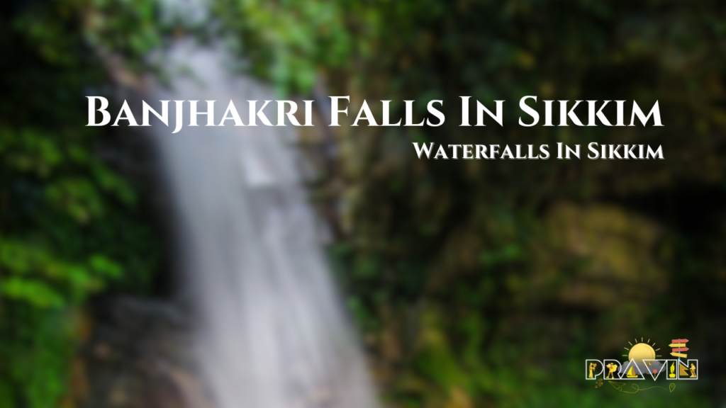 Banjhakri Falls In Sikkim