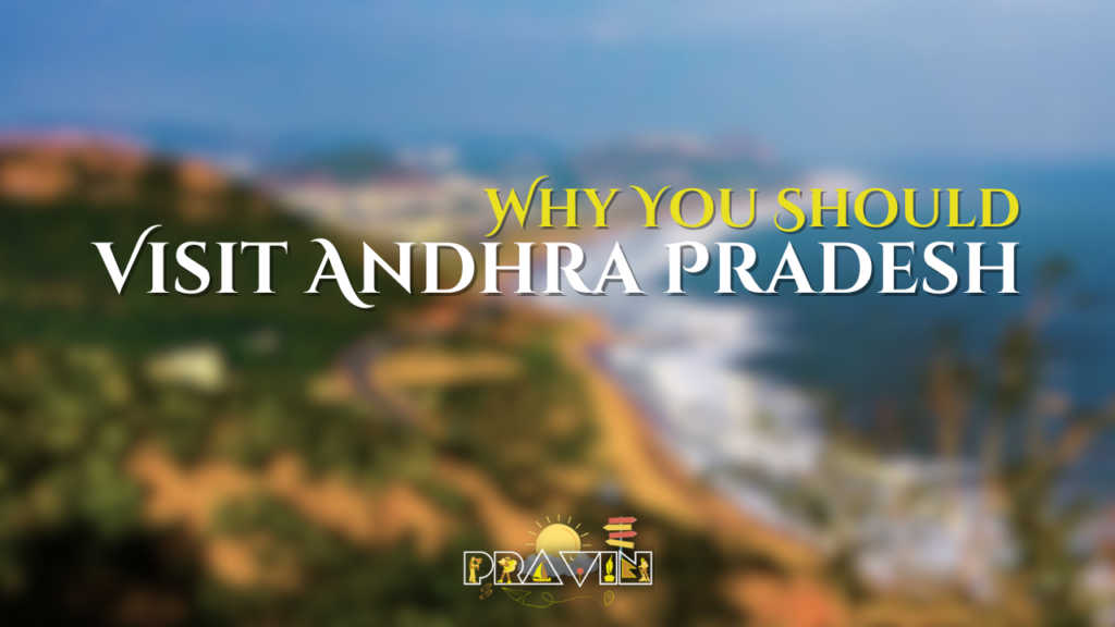 Why You Should Visit Andhra Pradesh