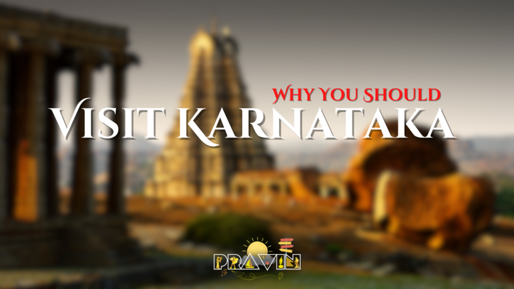 Why You Should Visit Karnataka