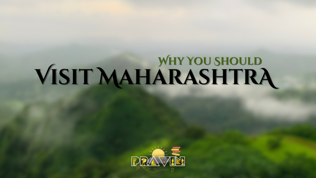 Why You Should Visit Maharashtra